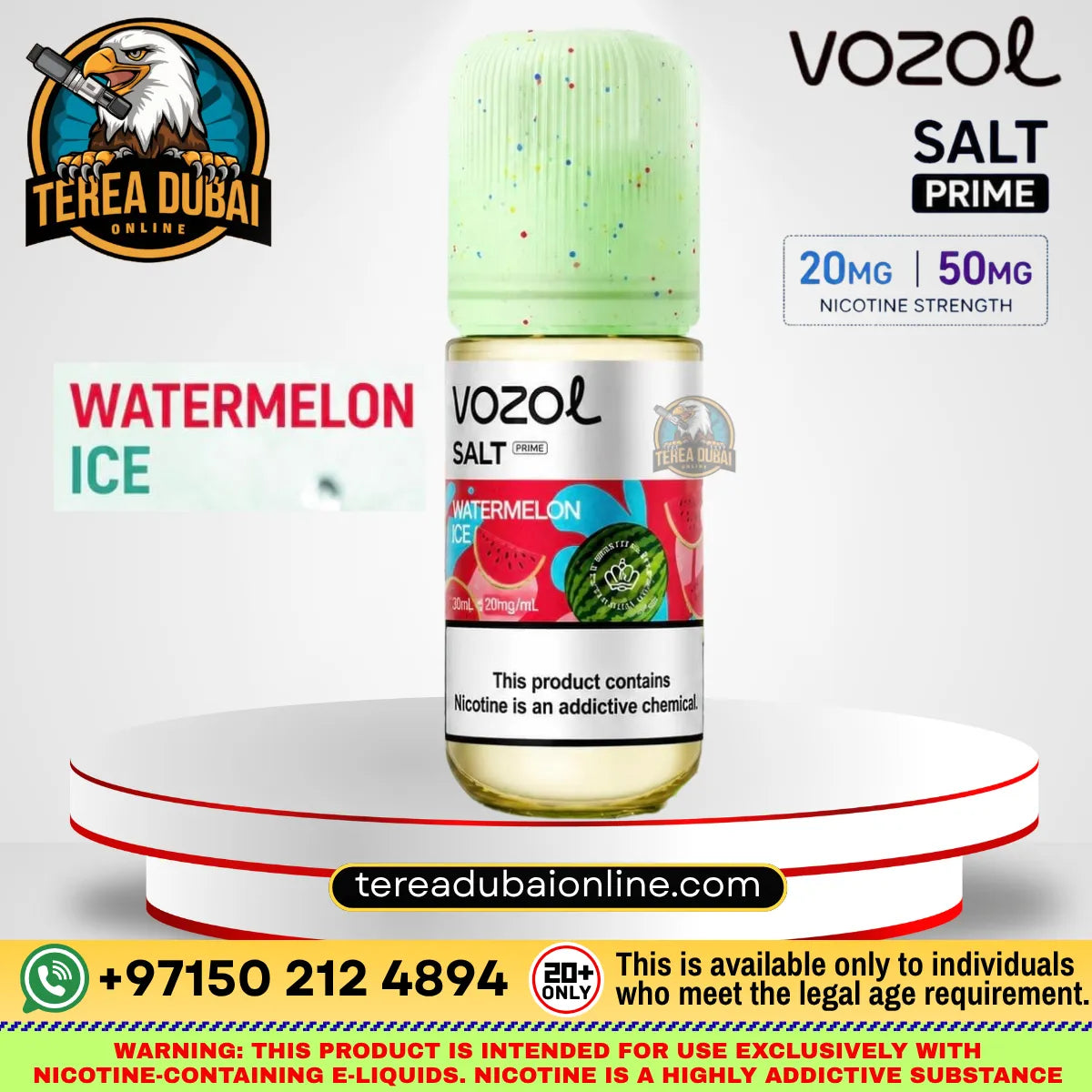 Vozol Prime Luxurious Salt-Nic E-Liquid Watermelon Ice bottle by Terea Dubai Online, featuring a light green speckled cap, a clear bottle showing golden liquid, and a label with watermelon graphics, set on a white pedestal with promotional text and logos.